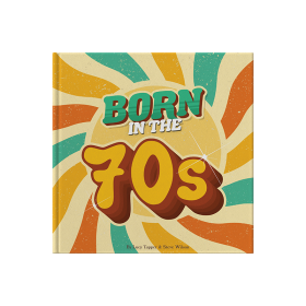 Born In The 70s Gift Book by FROM YOU TO ME