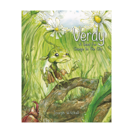 Verdy, A Seed For Change In The City Picture Book An environmental tale about nature & the community by FROM YOU TO ME 