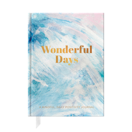 Wonderful Days: A Mindful, Daily Positivity Journal by from you to me