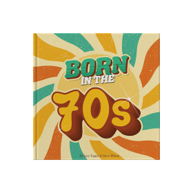 Born In The 70s Gift Book by FROM YOU TO ME