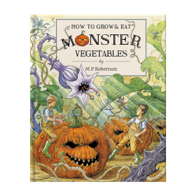 How To Grow And Eat Monster Vegetables by M.P. Robertson by FROM YOU TO ME