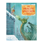 The Dragon Snatcher by M P Robertson by from you to me