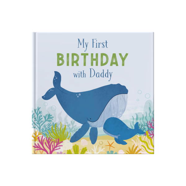 My First Birthday With Daddy